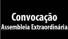 EDITAL DE CONVOCAÇÃO - ASSEMBLEIA GERAL EXTRAORDINÁRIA